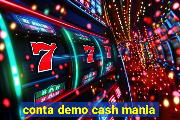 conta demo cash mania